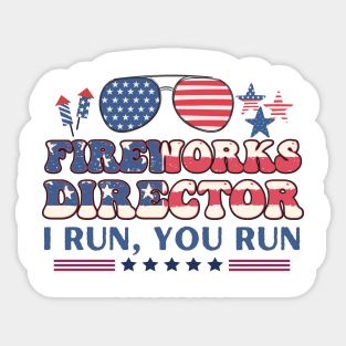 Fireworks Director I Run You Run Sticker